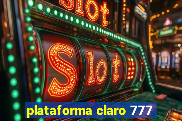 plataforma claro 777